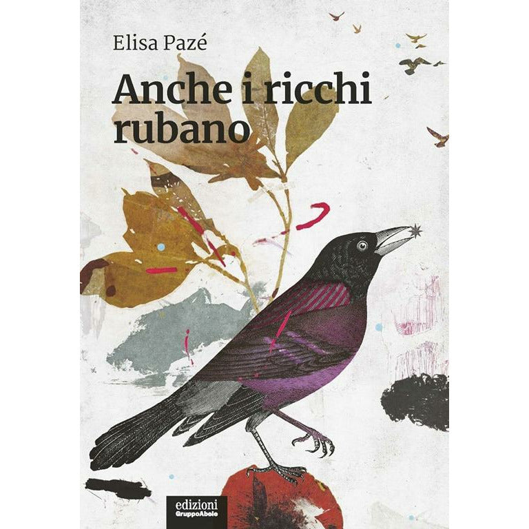 "Anche i ricchi rubano" di Elisa Pazé (Italian Edition)