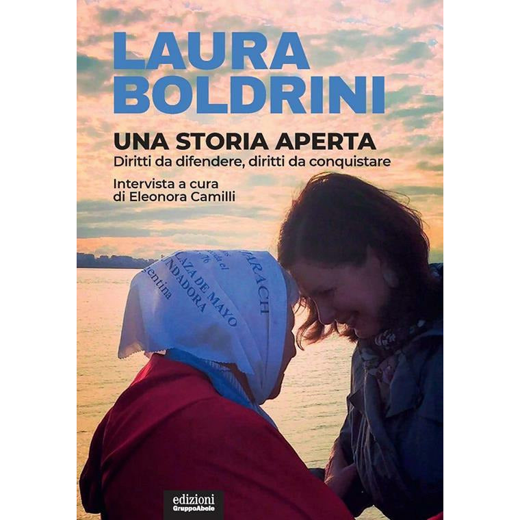 "Una storia aperta. Diritti da difendere, diritti da conquistare" di Laura Boldrini (Italian Edition)