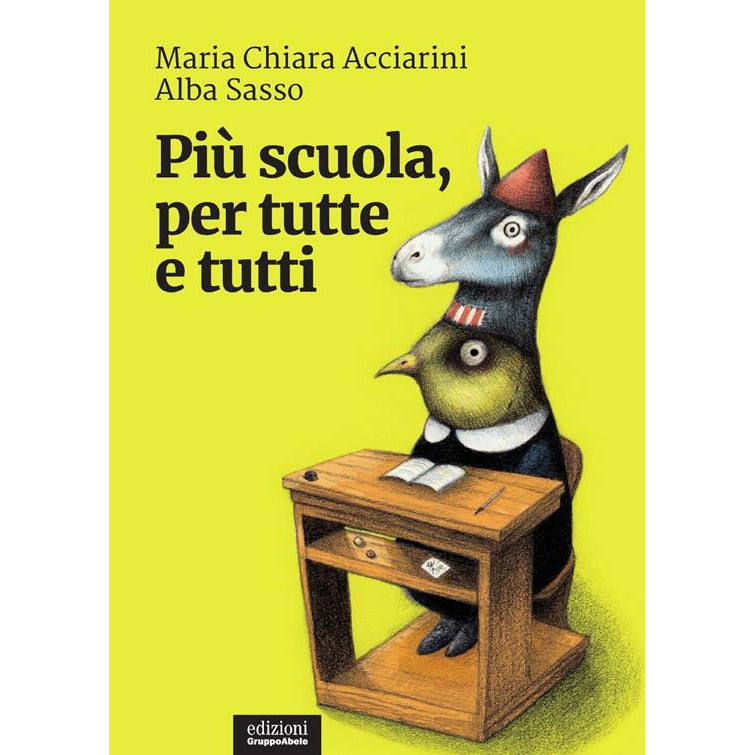 "Più scuola, per tutte e tutti" di Maria Chiara Acciarini  e Alba Sasso (Italian Edition)