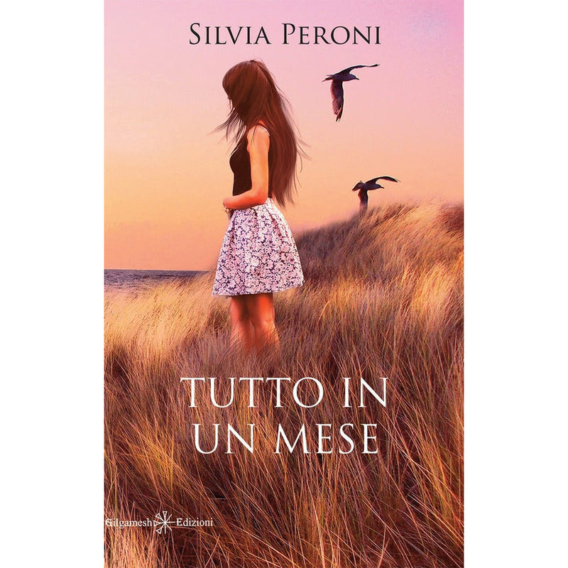 "Tutto in un mese" di Silvia Peroni