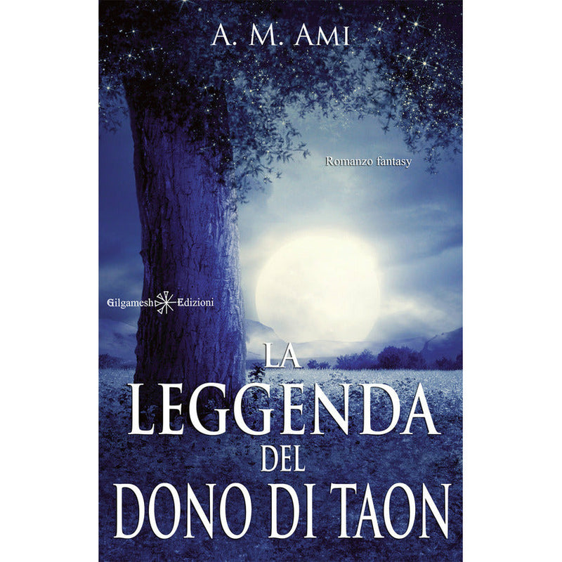 "La leggenda del dono di Taon" di A. M. Ami