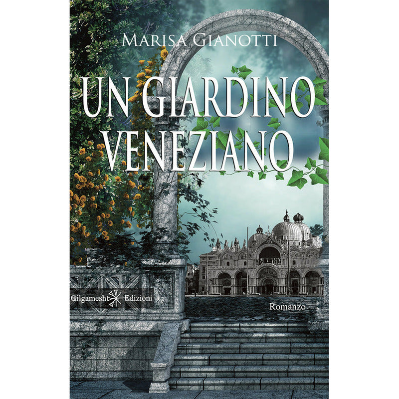 "Un Giardino Veneziano" di Marisa Gianotti