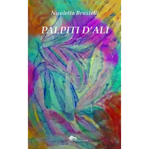 "Palpiti d’ali" di Nicoletta Benatelli (Italian Edition)