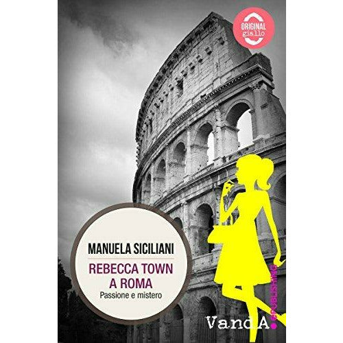 "Rebecca Town a Roma" di Manuela Siciliani (Italian Edition)