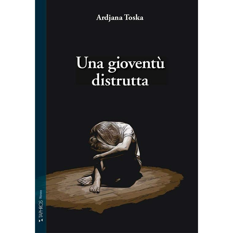 "Una gioventù distrutta" di Ardjana Toska (Italian Edition)
