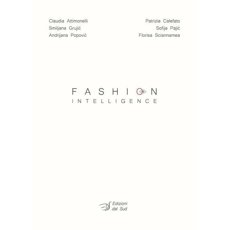 "Fashion intelligence. Ediz. italiana" di Andrijana Popovic - Claudia Attimonelli , Florisa Sciannamea, Patrizia Calefato, Smiljana Grujic, Sofija Pajic (Italian Edition)