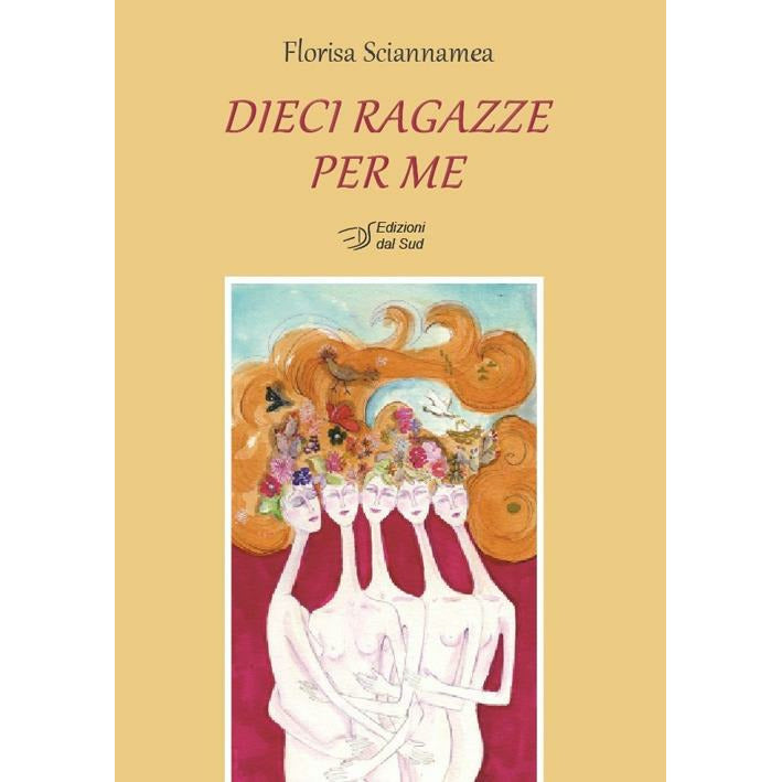 "Dieci ragazze per me " di Florisa Sciannamea (Italian Edition)