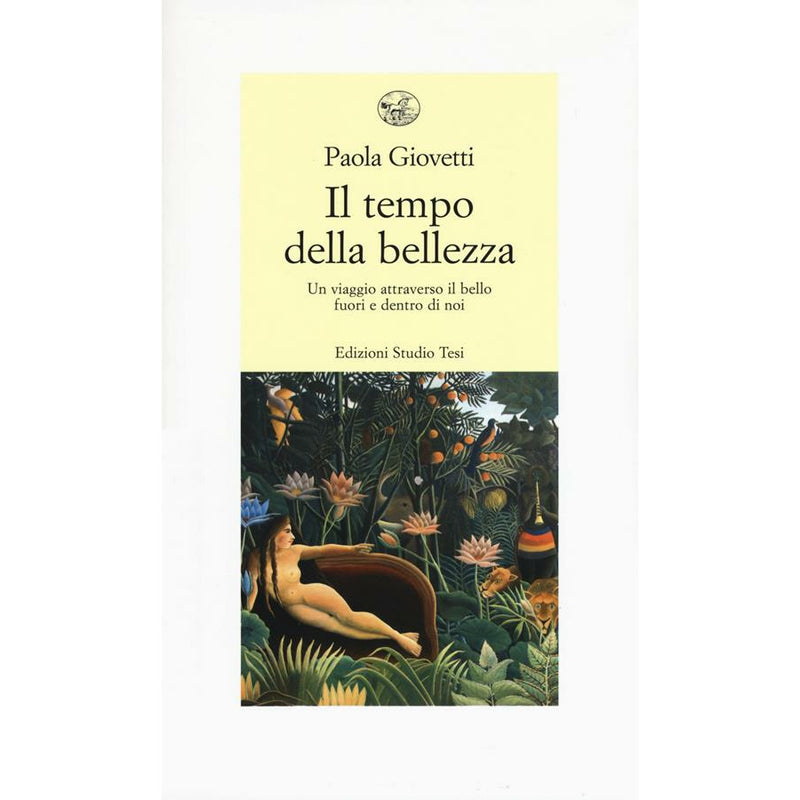 "Il tempo della bellezza. Un viaggio attraverso il bello fuori e dentro di noi" di Paola Giovetti (Italian Edition)