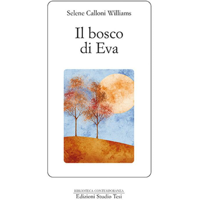 "Il bosco di Eva" di Selene Calloni Williams (Italian Edition)