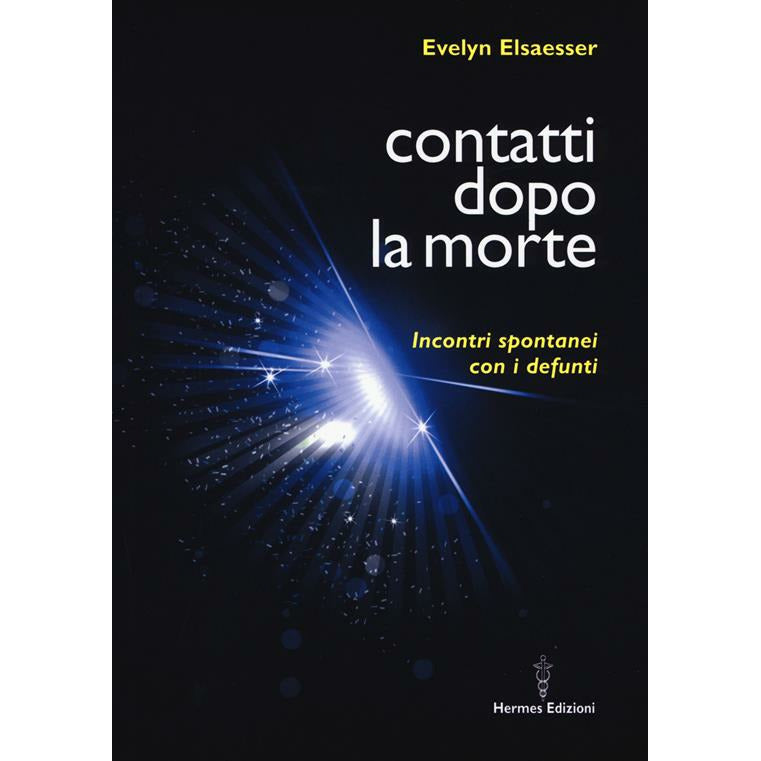 "Contatti dopo la morte. Incontri spontanei con i defunti" di Evelyn Elsaesser (Italian Edition)