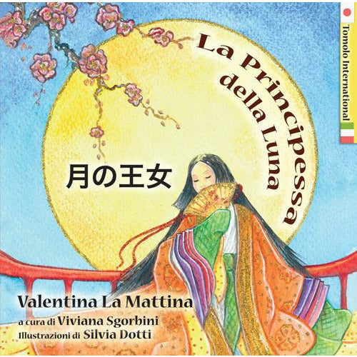 "La principessa della luna. Ediz. italiana e giapponese" di Valentina La Mattina, Viviana Sgarbini, e Silvia Dotti (Italian Edition)