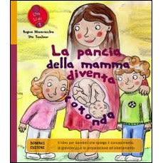 "La pancia della mamma diventa rotonda" di Regina Masaracchia e Ute Taschner (Italian Edition)