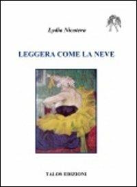 "Leggera come la neve" di Lydia Nicotera (Italian Edition)