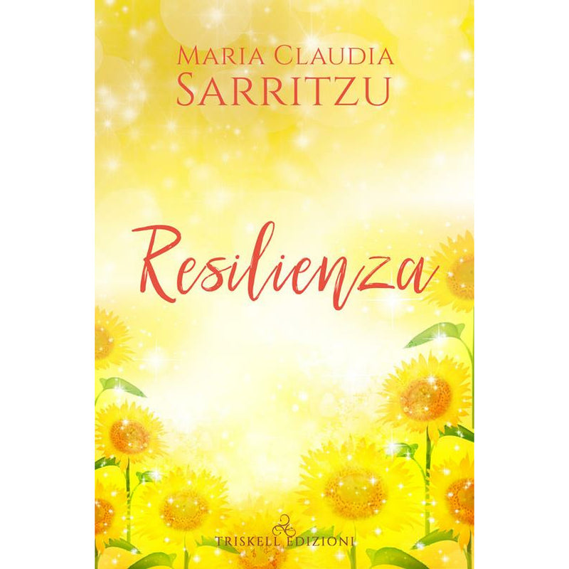 "Resilienza" di Maria Claudia Sarritzu (Italian Edition)