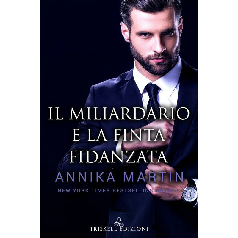 "Il miliardario e la finta fidanzata" di Annika Martin (Italian Edition)