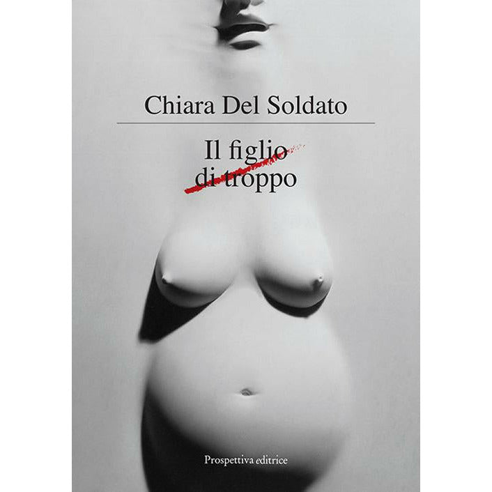 "Il figlio di troppo" di Chiara del Soldato (Italian Edition)