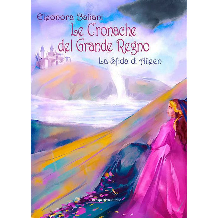 "La sfida di Aileen. Le cronache del Grande Regno " di Eleonora Baliani (Italian Edition)