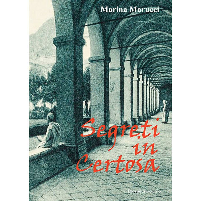 "Segreti in Certosa" di Marina Marucci (Italian Edition)