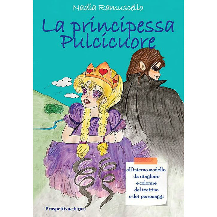 "La principessa Pulcicuore" di Nadia Ramuscello (Italian Edition)
