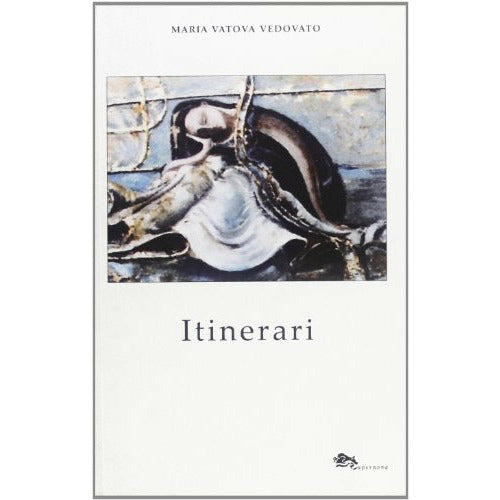 "Itinerari" di Maria Vatova Vedovato (Italian Edition)