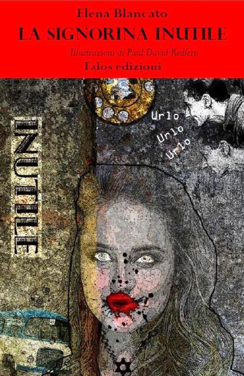 "La signorina inutile" di Elena Blancato (Italian Edition)