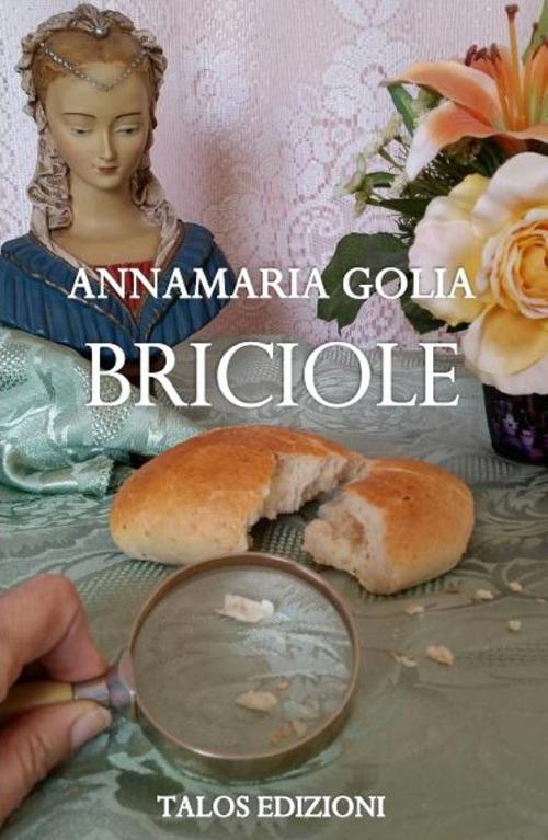 "Briciole" di Anna M. Golia (Italian Edition)