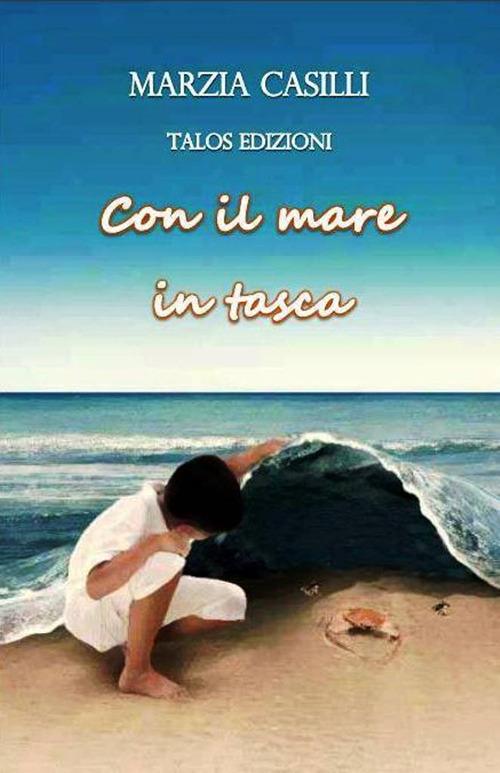 "Con il mare in tasca" di Marzia Casilli (Italian Edition)
