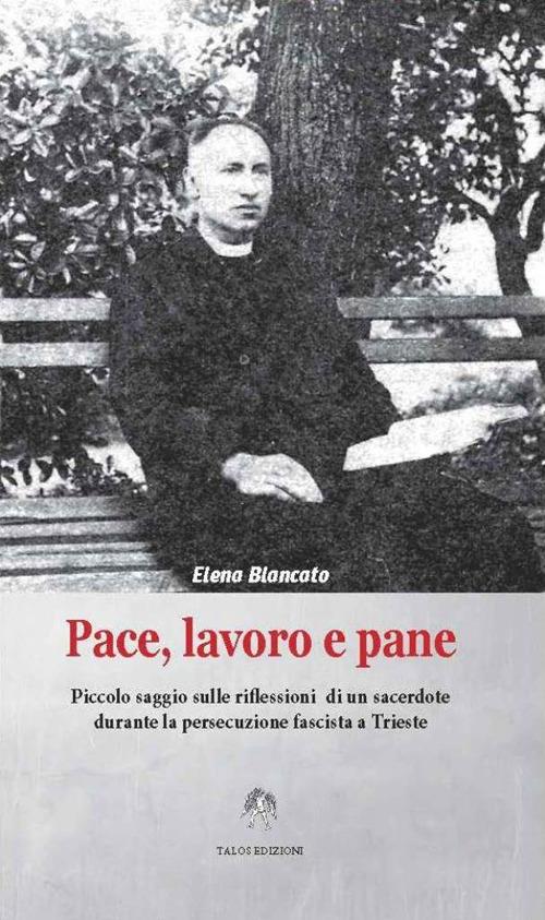 "Pace, lavoro e pane" di Elena Blancato (Italian Edition)