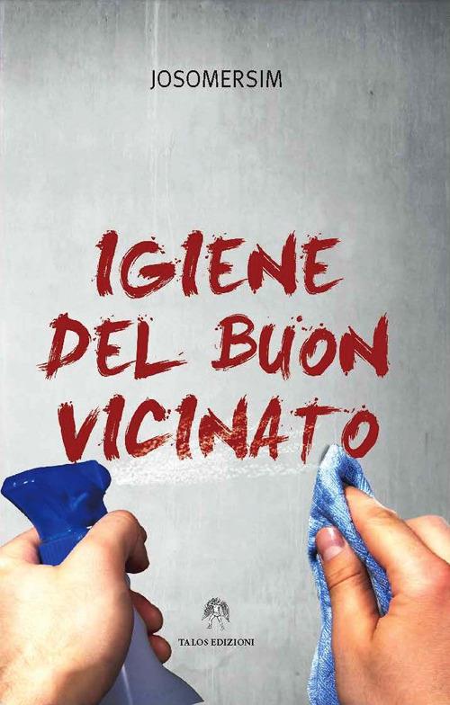 "Igiene del buon vicinato" di Josomersim (Italian Edition)