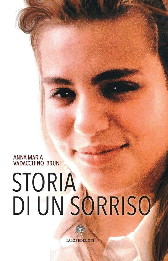 "Storia di un sorriso" di Anna Maria Vadacchino Bruni (Italian Edition)
