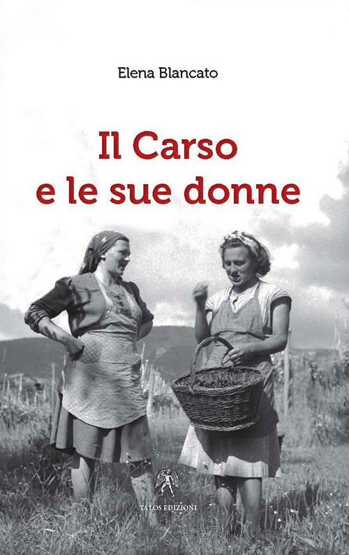 "Il Carso e le sue donne" di Elena Blancato (Italian Edition)