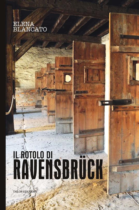 "Il rotolo di Ravensbrück" di Elena Blancato (Italian Edition)