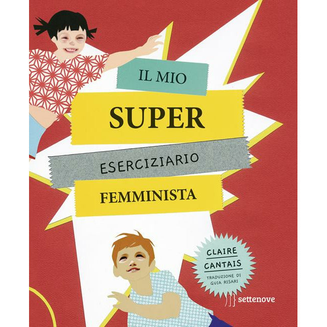 "Il mio SUPER eserciziario femminista" di Claire Cantais, trad. Guia Risari (Italian Edition)