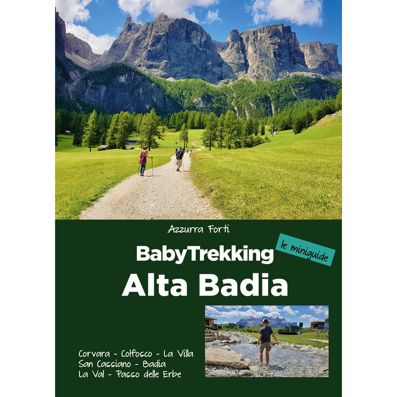 "BabyTrekking. Alta Badia. Corvara, Colfosco, La Villa San Cassiano, Badia La Val, Passo delle Erbe" di Azzurra Forti (Italian Edition)