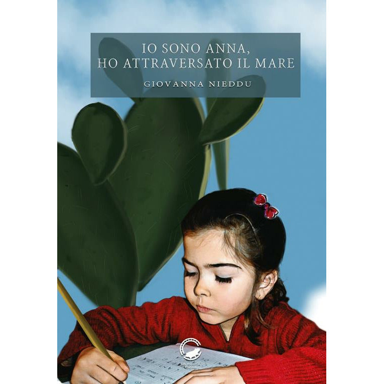 "Io sono Anna, ho attraversato il mare" di Giovanna Nieddu (Italian Edition)
