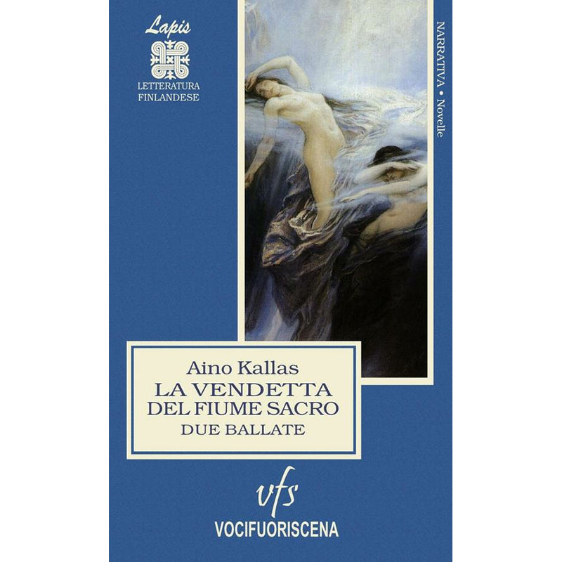 "La vendetta del fiume sacro. Due ballate. Ediz. integrale" di Aino Kallas (Italian Edition)
