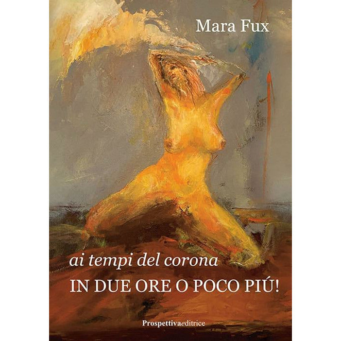 "Ai tempi del corona. In due ore o poco più!" di Mara Fux (Italian Edition)