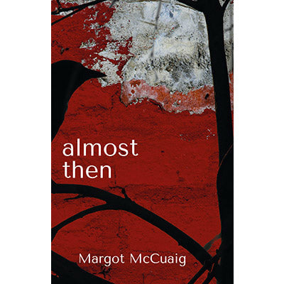"Almost Then" by Margot McCuaig (English Edition)