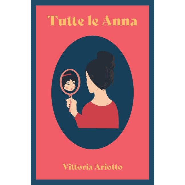 "Tutte le Anna" di Vittoria Ariotto (Italian Edition)