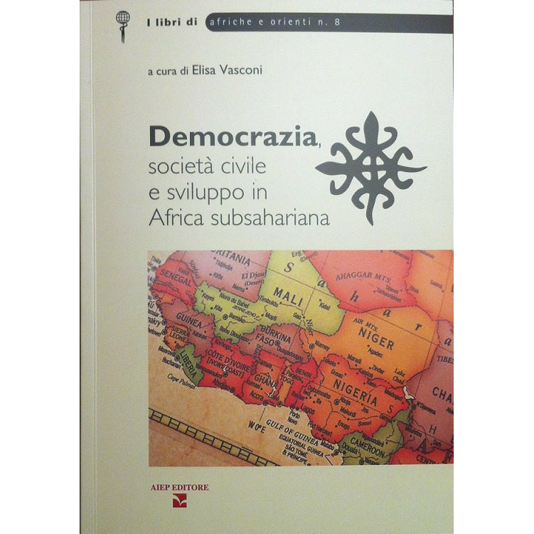 "Democrazia, società civile e sviluppo in   Africa subsahariana" a cura di Elisa Vasconi (Italian Edition)