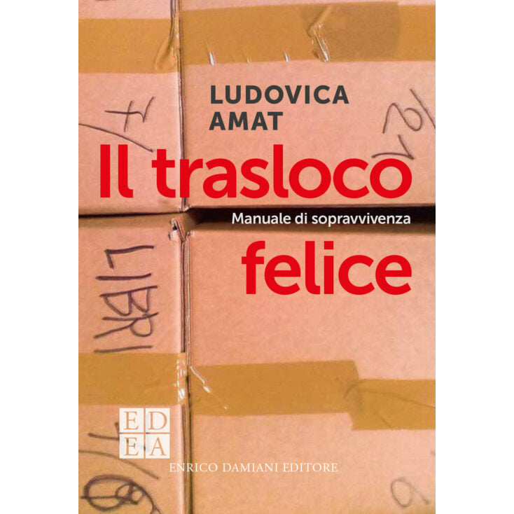 "Il trasloco felice"  di Ludovica Amat (Italian Edition)