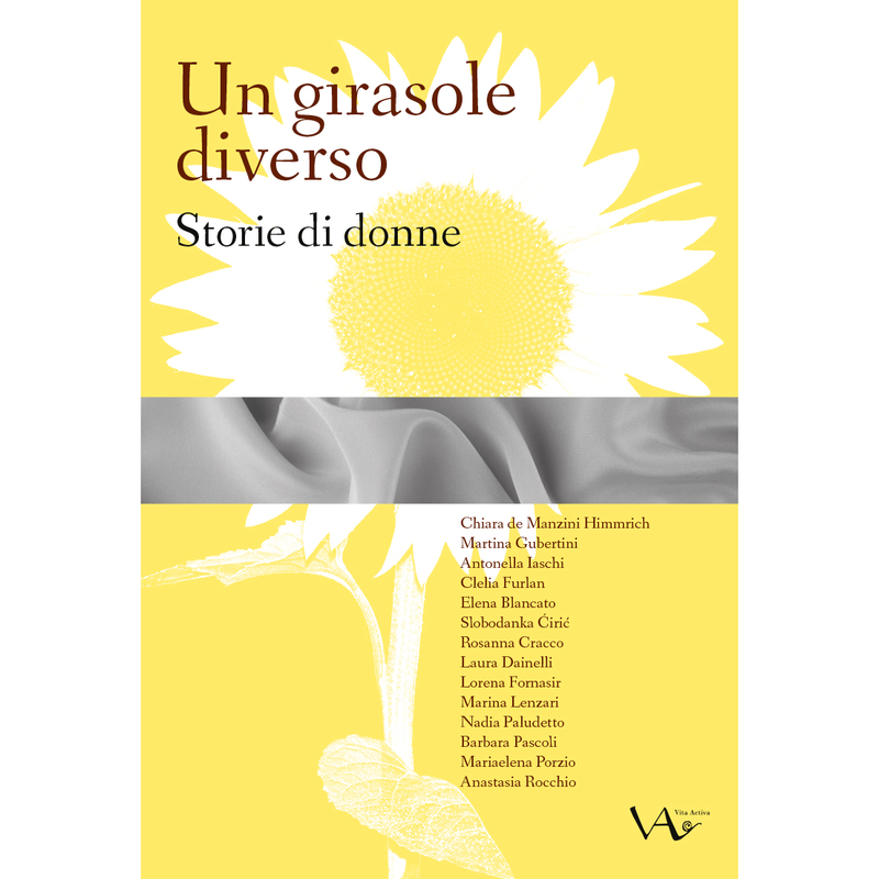"Un girasole diverso. Storie di donne" di AAVV (Italian Edition)