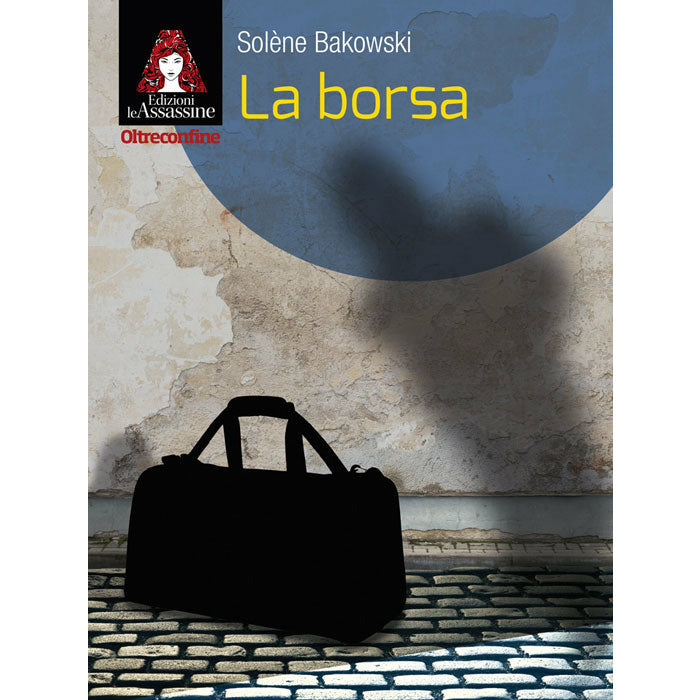 "La borsa" di Solène Bakowski (Italian Edition)