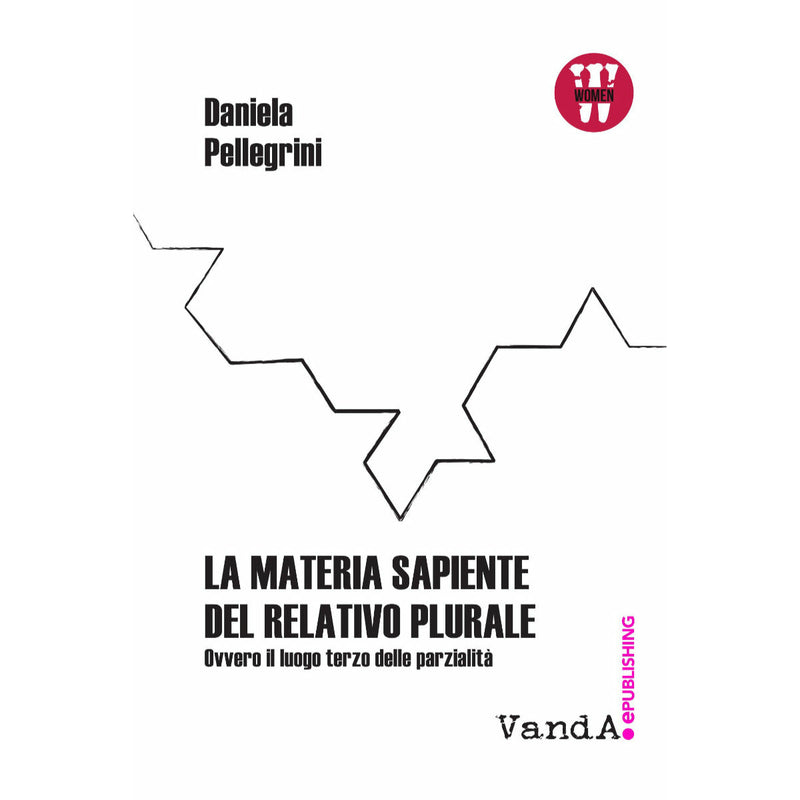 "La materia sapiente del relativo plurale" di Daniela Pellegrini (Italian Edition)