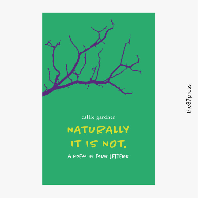 "Naturally It Is Not" by Callie Gardner (English Edition)