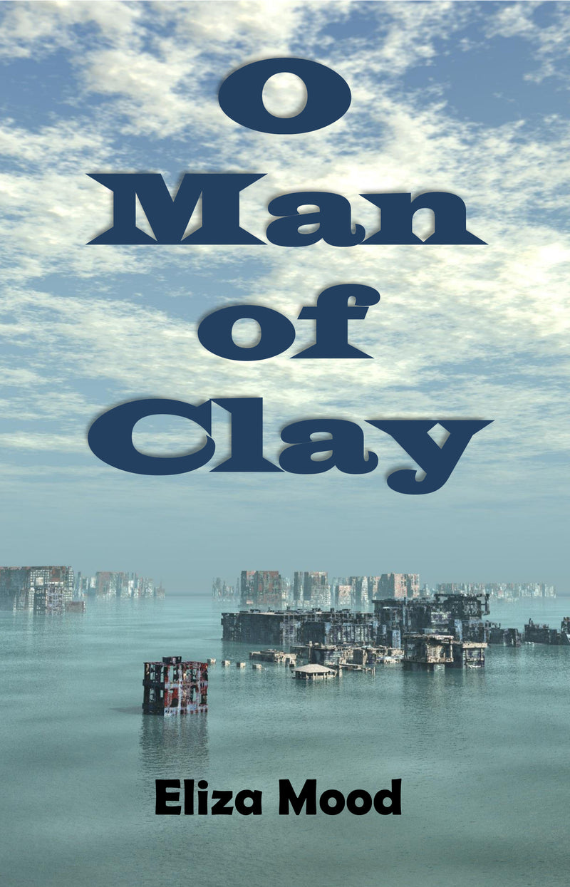"O Man of Clay" by Eliza Mood (English Edition)