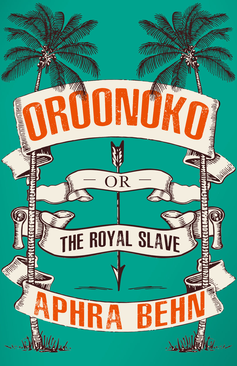 "Oroonoko" by Aphra Behn (English Edition)