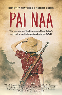 "Pai Naa: The true story of Englishwoman Nona Baker&