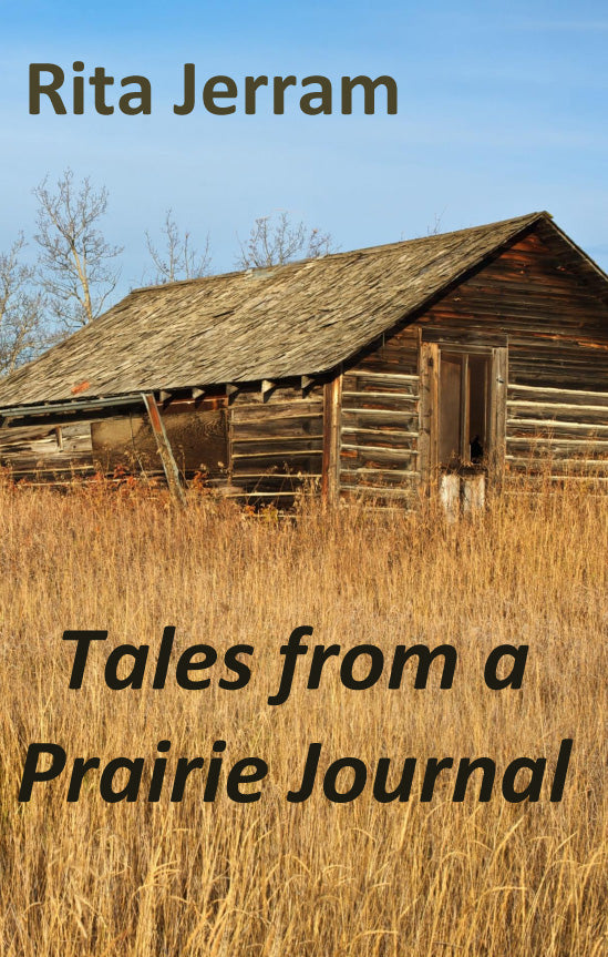 "Tales from a Prairie Journal" by Rita Jerram (English Edition)