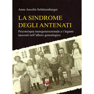 "La sindrome degli antenati" di Anne Ancelin Schützenberger (Italian Edition)